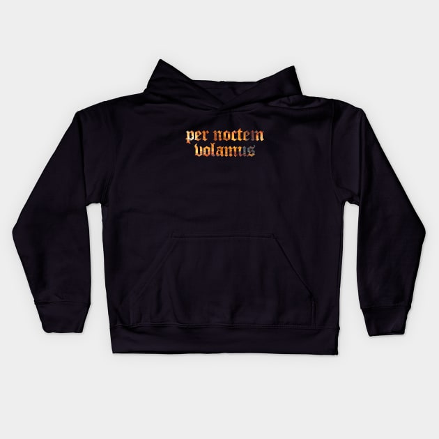 Per Noctem Volamus - We Fly Trough The Night Kids Hoodie by overweared